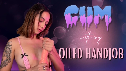 Oiled Handjob & Cumshot - He's Covered
